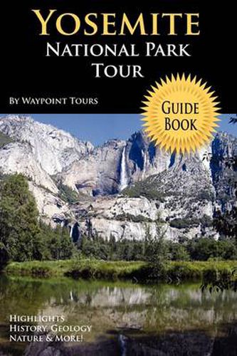 Cover image for Yosemite National Park Tour Guide Book