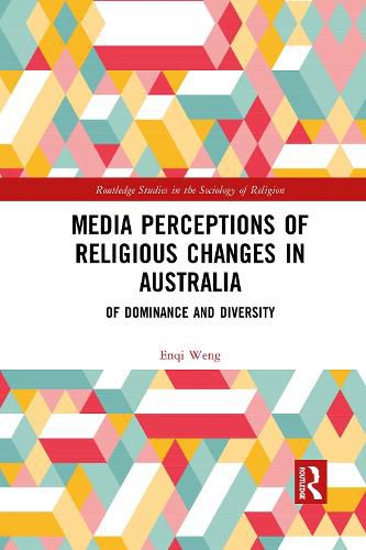 Cover image for Media Perceptions of Religious Changes in Australia: Of Dominance and Diversity