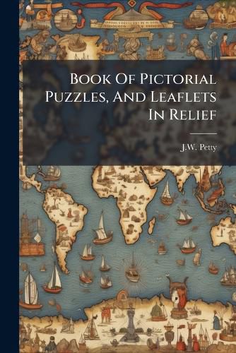 Cover image for Book Of Pictorial Puzzles, And Leaflets In Relief