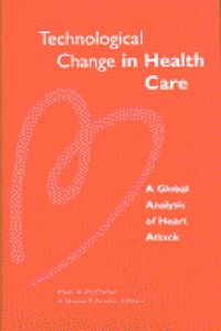 Cover image for Technological Change in Health Care: A Global Analysis of Heart Attack