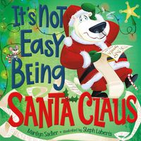 Cover image for It's Not Easy Being Santa Claus