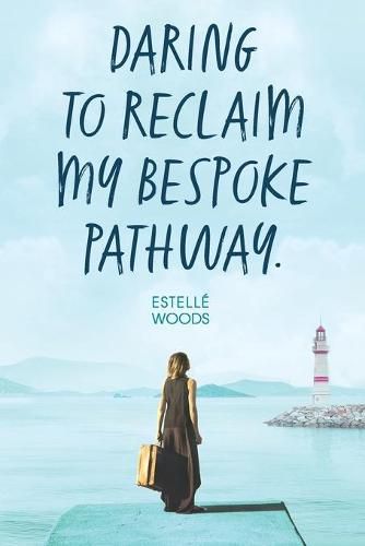 Cover image for Daring to reclaim my bespoke pathway.