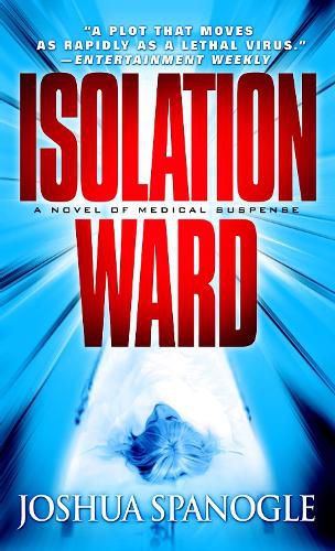 Cover image for Isolation Ward: A Novel of Medical Suspense