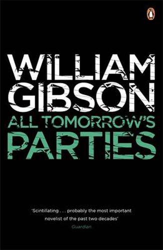 All Tomorrow's Parties: A gripping, techno-thriller from the bestselling author of Neuromancer