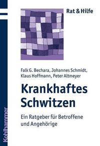 Cover image for Krankhaftes Schwitzen: Ein Ratgeber Fur Betroffene Und Angehorige