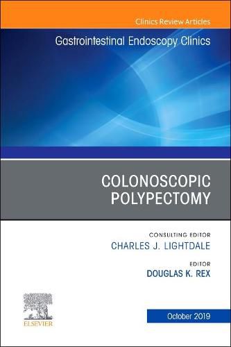 Cover image for Colonoscopic Polypectomy, An Issue of Gastrointestinal Endoscopy Clinics