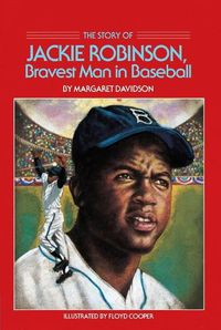 Cover image for The Story of Jackie Robinson: Bravest Man in Baseball