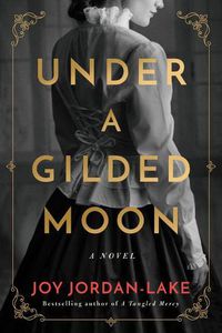 Cover image for Under a Gilded Moon: A Novel