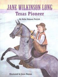 Cover image for Jane Wilkinson Long: Texas Pioneer