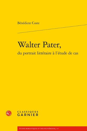 Cover image for Walter Pater, from Literary Portrait to Case Study