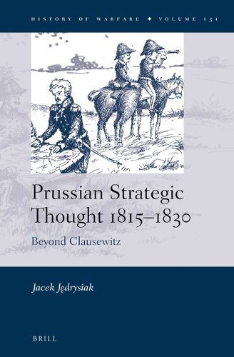 Cover image for Prussian Strategic Thought 1815-1830: Beyond Clausewitz