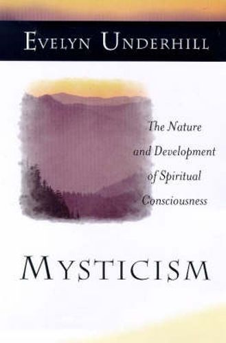 Cover image for Mysticism: The Nature and Development of Spiritual Consciousness