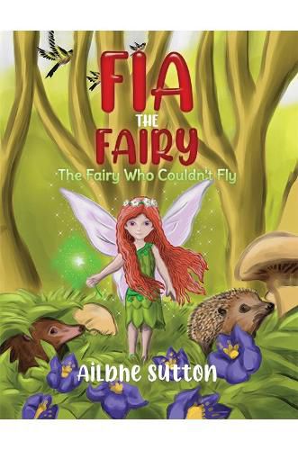 Cover image for Fia the Fairy: The Fairy Who Couldn't Fly