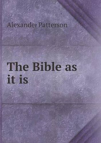 The Bible as it is