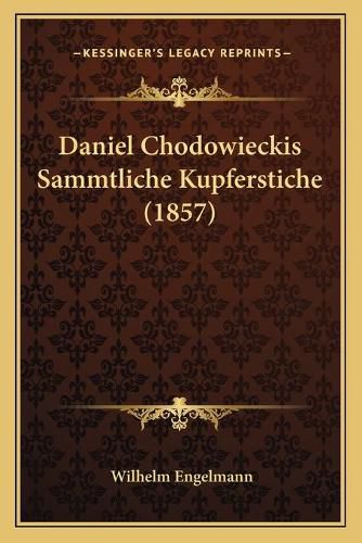 Daniel Chodowieckis Sammtliche Kupferstiche (1857)