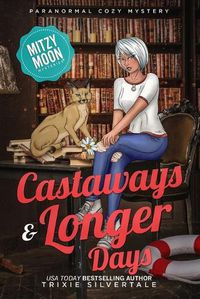 Cover image for Castaways and Longer Days: Paranormal Cozy Mystery