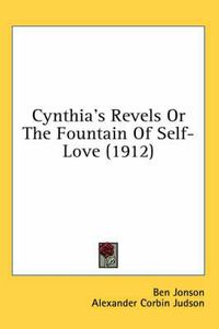 Cover image for Cynthia's Revels or the Fountain of Self-Love (1912)