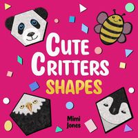 Cover image for Cute Critters Shapes
