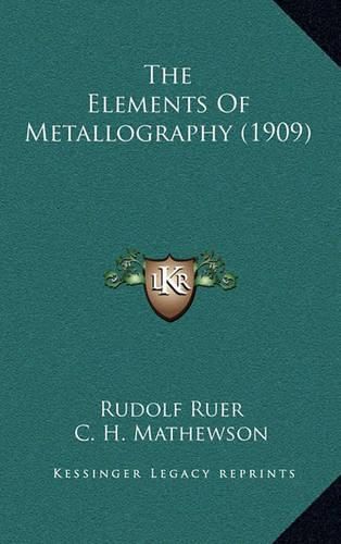 Cover image for The Elements of Metallography (1909)