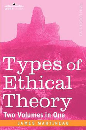 Cover image for Types of Ethical Theory (Two Volumes in One)