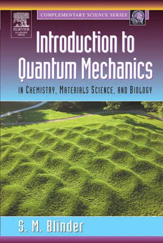 Cover image for Introduction to Quantum Mechanics: in Chemistry, Materials Science, and Biology