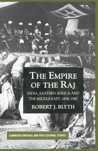 Cover image for The Empire of the Raj: India, Eastern Africa and the Middle East, 1858-1947