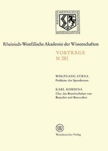 Cover image for Probleme Des Spannbetons. UEber Das Brandverhalten Von Bauteilen Und Bauwerken: 257. Sitzung Am 4. Januar 1978 in Dusseldorf