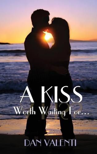 Cover image for A Kiss Worth Waiting For...