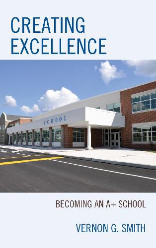 Cover image for Creating Excellence: Becoming an A+ School