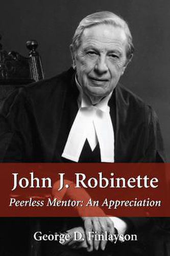 Cover image for John J. Robinette: Peerless Mentor: An Appreciation