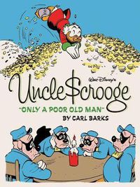 Cover image for Walt Disney's Uncle Scrooge: Only A Poor Old Man