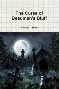 Cover image for The Curse of Deadman's Bluff