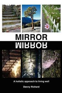 Cover image for Mirror/Mirror: A Holistic Approach to Living Well