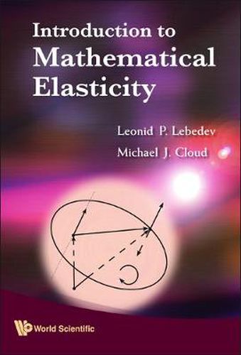 Cover image for Introduction To Mathematical Elasticity