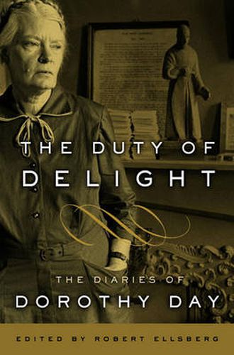 Cover image for The Duty of Delight: The Diaries of Dorothy Day