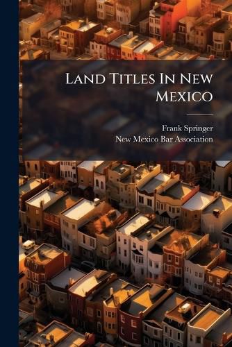 Cover image for Land Titles In New Mexico