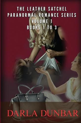 Cover image for The Leather Satchel Paranormal Romance Series - Volume 1, Books 1 to 3