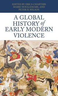 Cover image for A Global History of Early Modern Violence