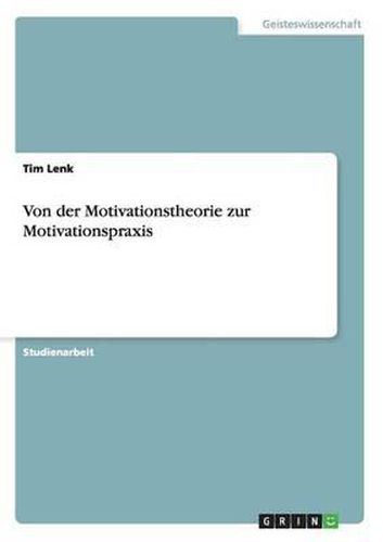 Cover image for Von Der Motivationstheorie Zur Motivationspraxis