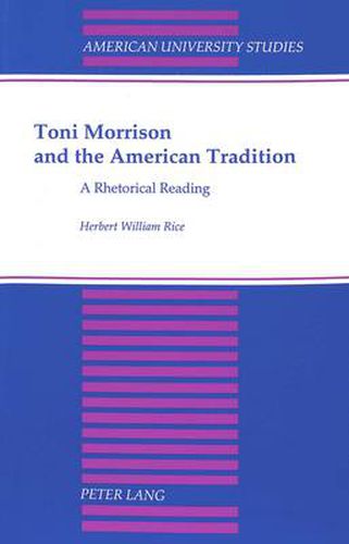 Toni Morrison and the American Tradition: A Rhetorical Reading