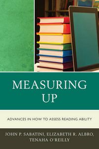 Cover image for Measuring Up: Advances in How We Assess Reading Ability