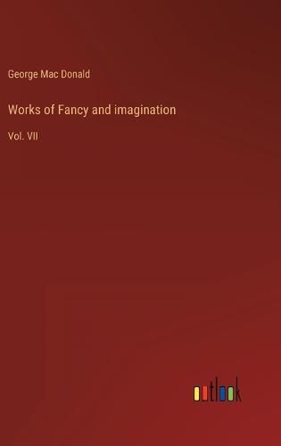 Works of Fancy and imagination