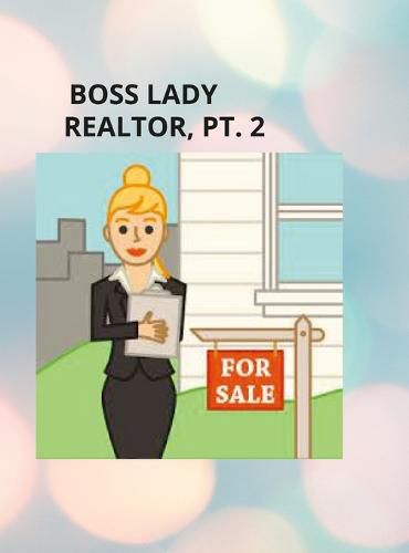 Cover image for GIRL BOSS, REALTOR PT. ll