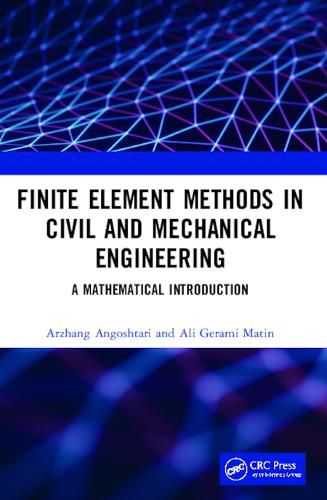 Cover image for Finite Element Methods in Civil and Mechanical Engineering: A Mathematical Introduction