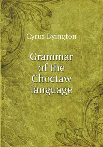 Grammar of the Choctaw Language