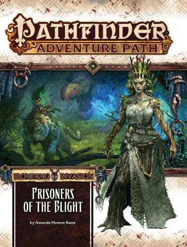 Cover image for Pathfinder Adventure Path: The Ironfang Invasion-Part 5 of 6: Prisoners of the Blight