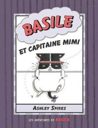 Cover image for Les Aventures de Basile: N? 3 - Basile Et Capitaine Mimi
