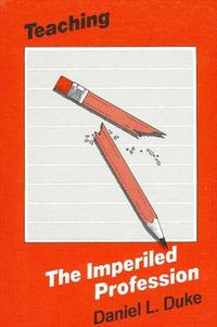 Cover image for Teaching-The Imperiled Profession