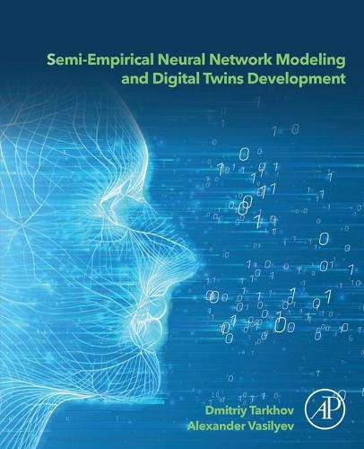 Cover image for Semi-empirical Neural Network Modeling and Digital Twins Development