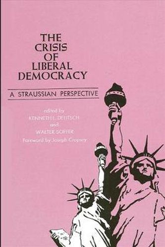 Cover image for The Crisis of Liberal Democracy: A Straussian Perspective